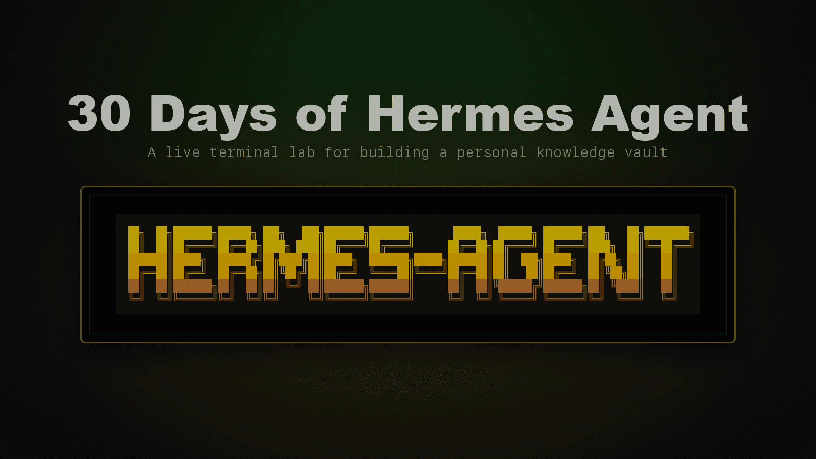 30 Days of Hermes Agent