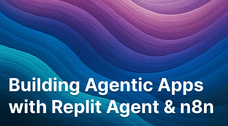 Building Agentic Apps with Replit Agent and n8n